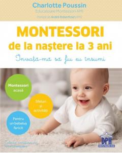 Montessori de la nastere la 3 ani