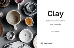 Clay - Contemporary Ceramic Artisans