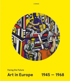 Art in Europe 1945-1968: Facing the future