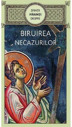 Sfintii Parinti despre biruirea necazurilor