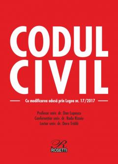 Codul civil. Cu modificarea adusa prin Legea nr. 17/2017