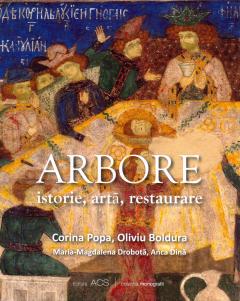 Arbore. Istorie, arta, restaurare