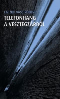 Telefonhang a vesztegzarbol