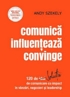 Comunica, influenteaza, convinge
