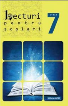 Lecturi pentru scolari clasa a VII a