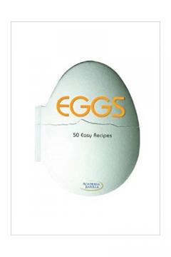 Eggs: 50 Easy Recipes