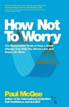 How Not to Worry