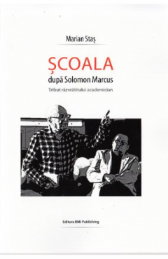 Scoala dupa Solomon Marcus