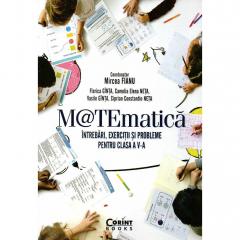 Matematica. Intrebari, exercitii si probleme pentru clasa a V-a