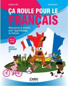 Ca roule pour le francais. Activitati pentru invatarea limbii franceze