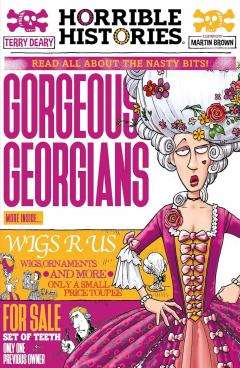 Horrible Histories: Gorgeous Georgians