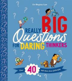 REALLY REALLY BIG QUESTIONS