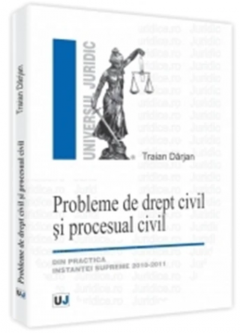 Probleme de drept civil si procesual civil