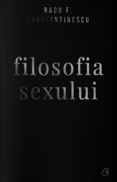 Filosofia sexului - editie necenzurata