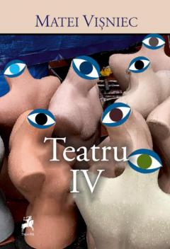 Teatru. Volumul IV