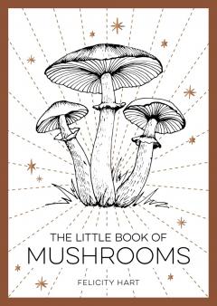 The Little Book of Mushrooms