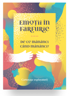 Cartonase - Emotii in farfurie. De ce mananci cand mananci?