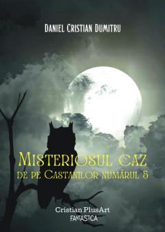 Misteriosul caz de pe Castanilor numarul 5