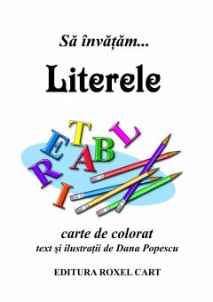 Sa invatam…Literele