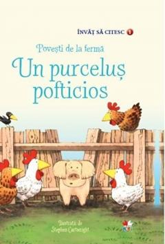 Povesti de la ferma. Un purcelus pofticios