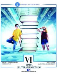 Limba si literatura romana. Manual pentru clasa a VI-a