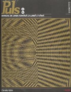 Puls: Manual de limba romana pentru straini. Nivelurile B1-B2