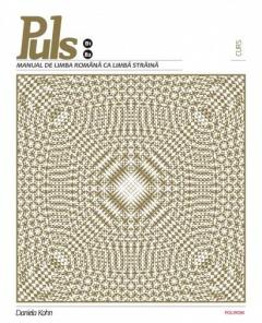 Puls: Manual de limba romana pentru straini. Nivelurile B1-B2