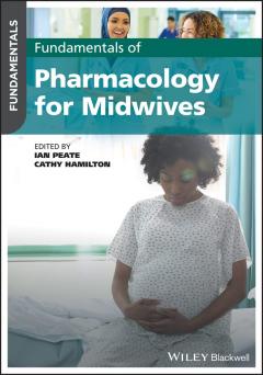 Fundamentals of Pharmacology for Midwives