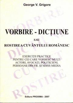 Vorbire - Dictiune sau Rostirea cuvantului romanesc