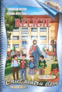Religie. Caiet pentru elevi. Clasa a III-a