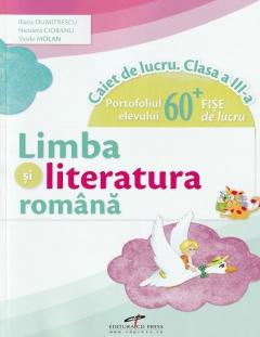 Limba si literatura romana - Caiet de lucru pentru clasa a III a
