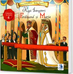 Regii intregitori: Ferdinand si Maria