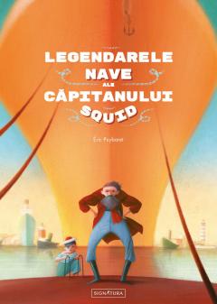 Legendarele nave ale Capitanului Squid