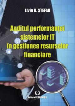 Auditul performantei sistemelor IT in gestiunea resurselor financiare