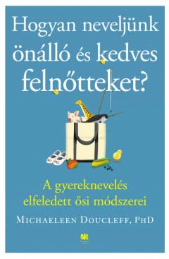 Hogyan neveljunk onallo es kedves felnotteket?