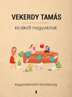 Kicsikrol nagyoknak - Kisgyerekkortol iskolaskorig