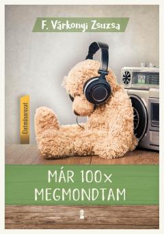 Mar 100x megmondtam