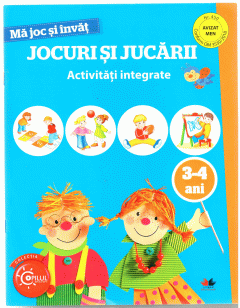 Ma joc si invat. Jocuri si jucarii. 3-4 ani