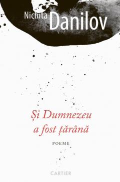 Si Dumnezeu a fost tarana