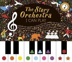 The Story Orchestra: I Can Play - Volume 1
