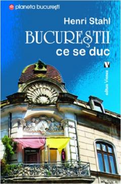 Bucurestii ce se duc