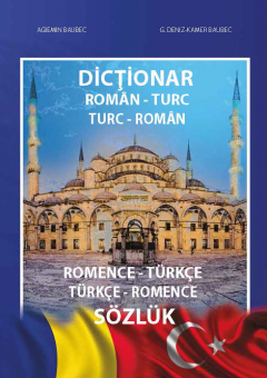 Dictionar roman-turc, turc-roman / Romence – turkce, turkce – romance sozluk