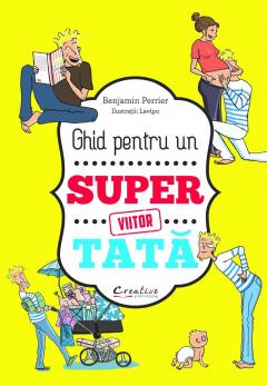 Ghid pentru un viitor super-tata