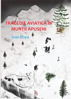 Tragedie aviatica in Muntii Apuseni