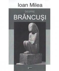 Despre Brancusi