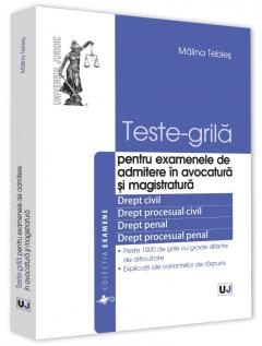 Teste-grila - pentru examenele de admitere in avocatura si magistratura