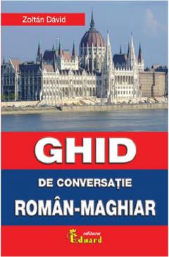 Ghid de conversatie Roman-Maghiar