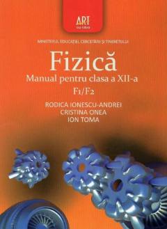 Manual fizica F1/F2 pentru clasa a XII-a