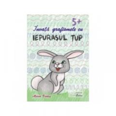 Invata grafismele cu iepurasul Tup, 5+ ani