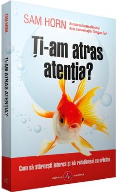 Ti-am atras atentia?
